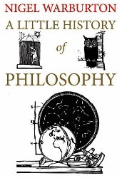 "A Little History of Philosophy", Nigel Warburton (Omslagsilllustrasjon: Jeffrey Thompson)